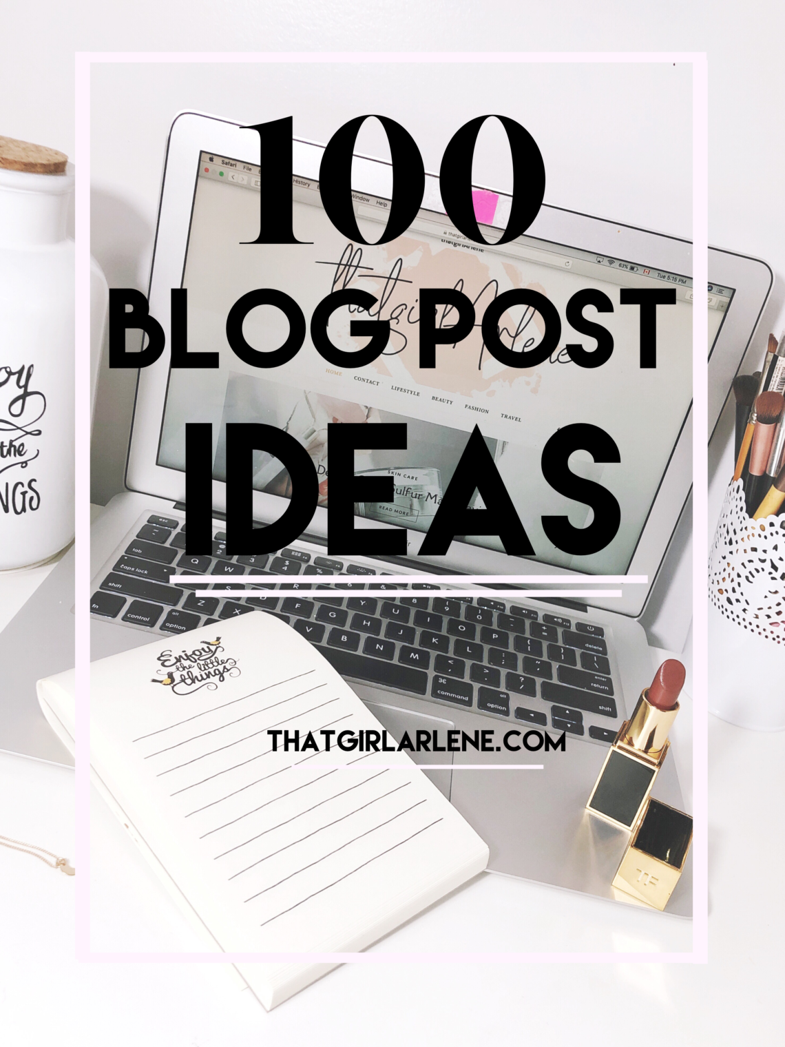 100 New Blog Post Ideas for 2019 - thatgirlArlene